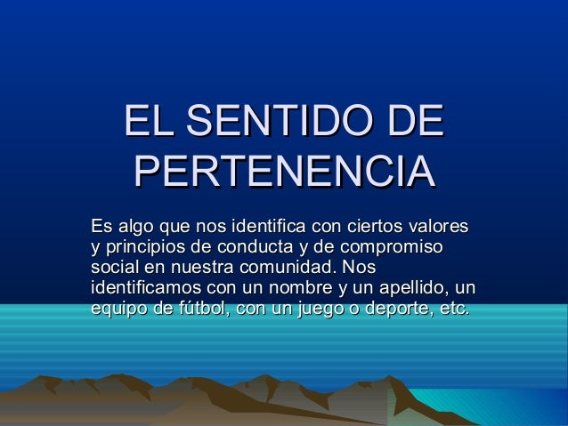 Que ES Sentido De Pertenencia