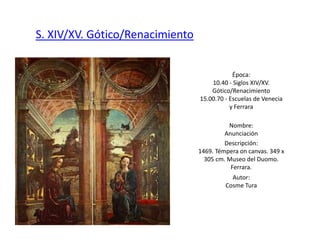 S. XIV/XV. Gótico/Renacimiento