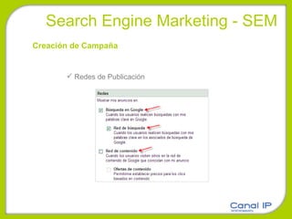 Search Engine Marketing - SEM Creación de Campaña Redes de Publicación 
