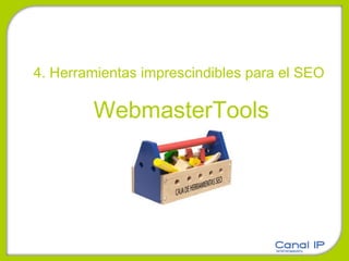 4. Herramientas imprescindibles para el SEO WebmasterTools 