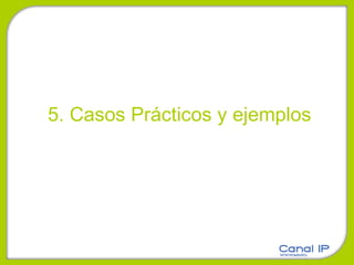 5. Casos Prácticos y ejemplos 