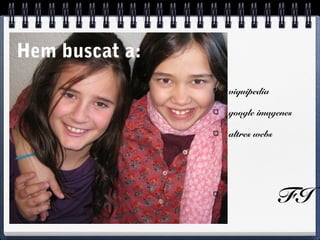 Hem buscat a:
viquipedia
google imagenes
altres webs

FI

 