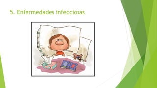 5. Enfermedades infecciosas
 