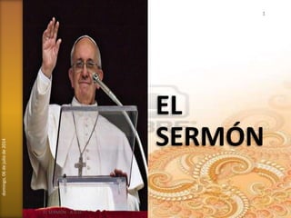 EL
SERMÓN
domingo,06dejuliode2014
1
EL SERMÓN - A.D.O.
 