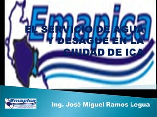 Ing. José Miguel Ramos Legua
 