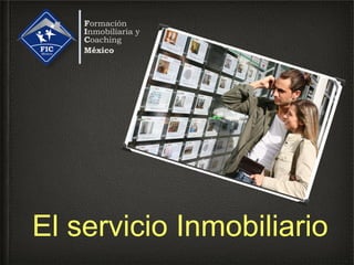 El servicio Inmobiliario
 