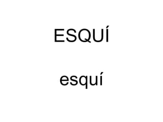 ESQUÍ esquí 