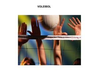 VOLEIBOL
 