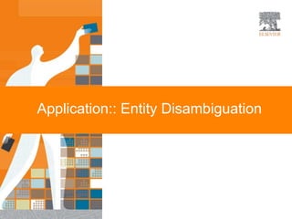 Application:: Entity Disambiguation
 