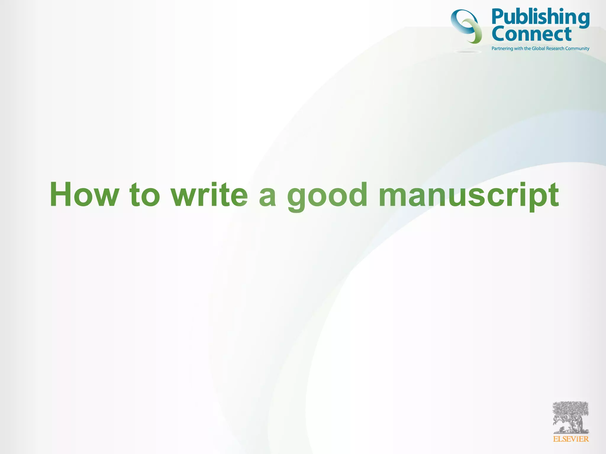 How to write a good manuscript
 