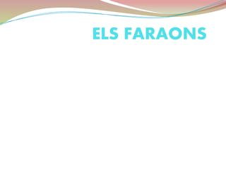 ELS FARAONS
 