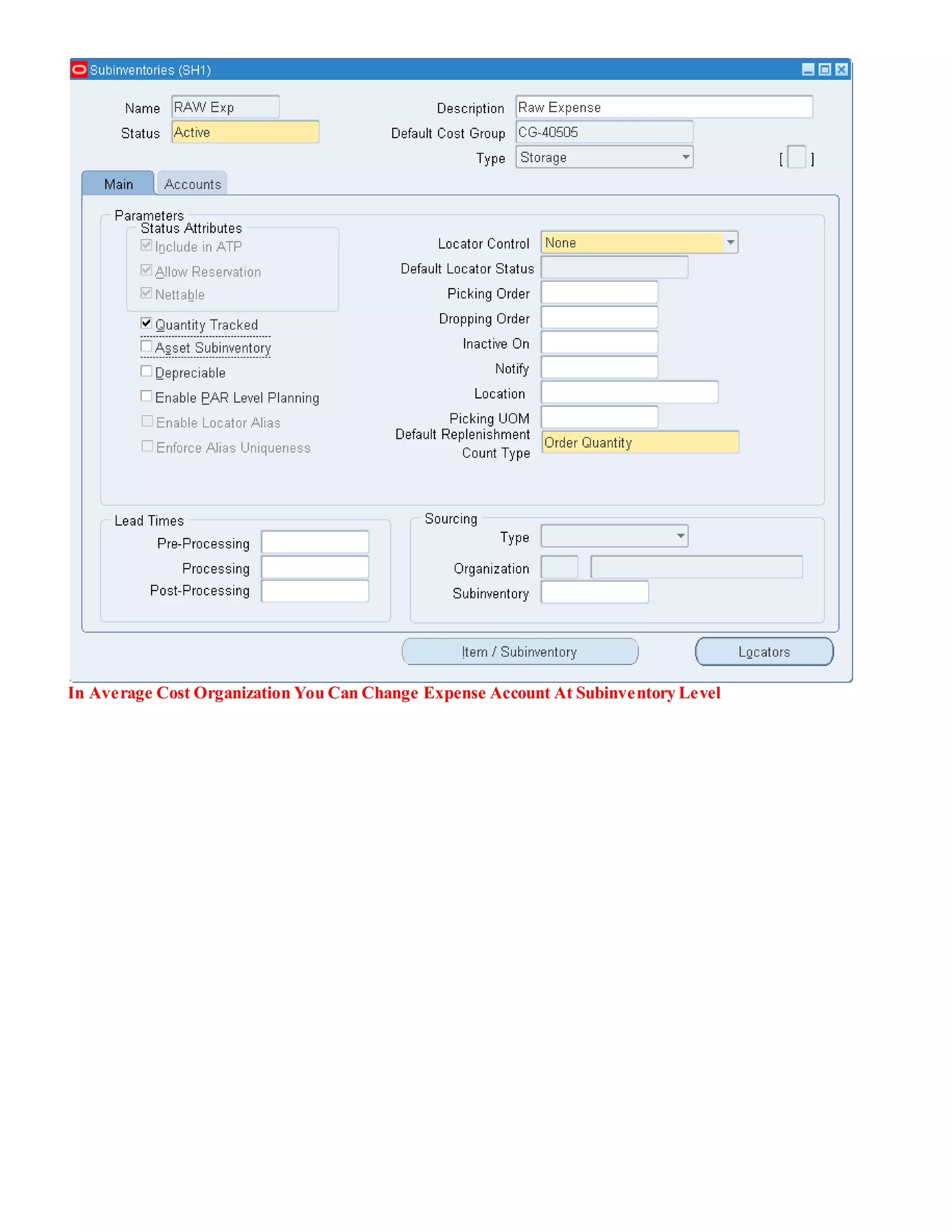 In Average Cost Organization You Can Change Expense Account At Subinventory Level
 