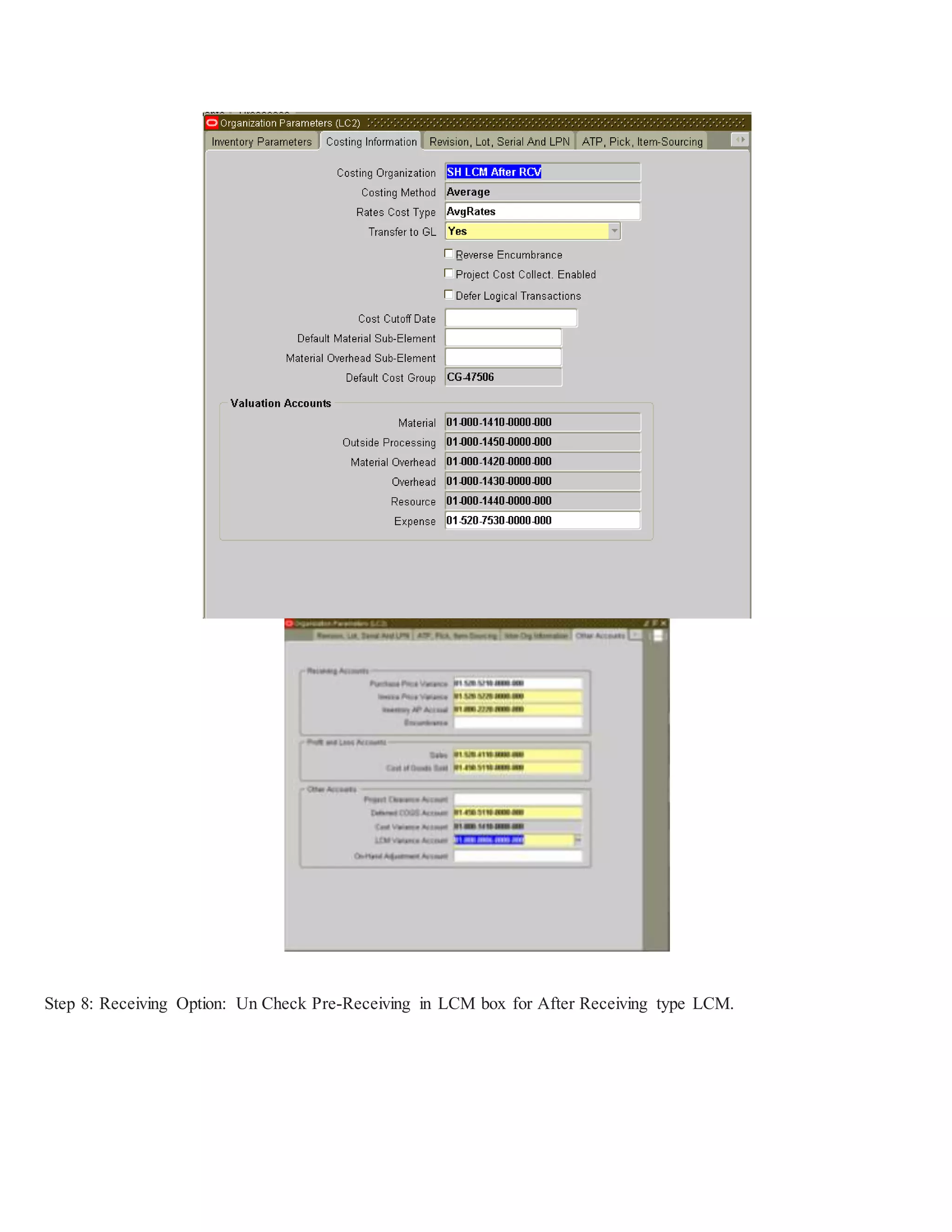 Step 8: Receiving Option: Un Check Pre-Receiving in LCM box for After Receiving type LCM.
 