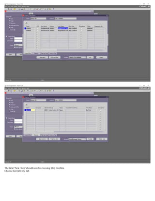 The field 'Next Step' should now be showing Ship Confirm.
Choose the Delivery tab
 
