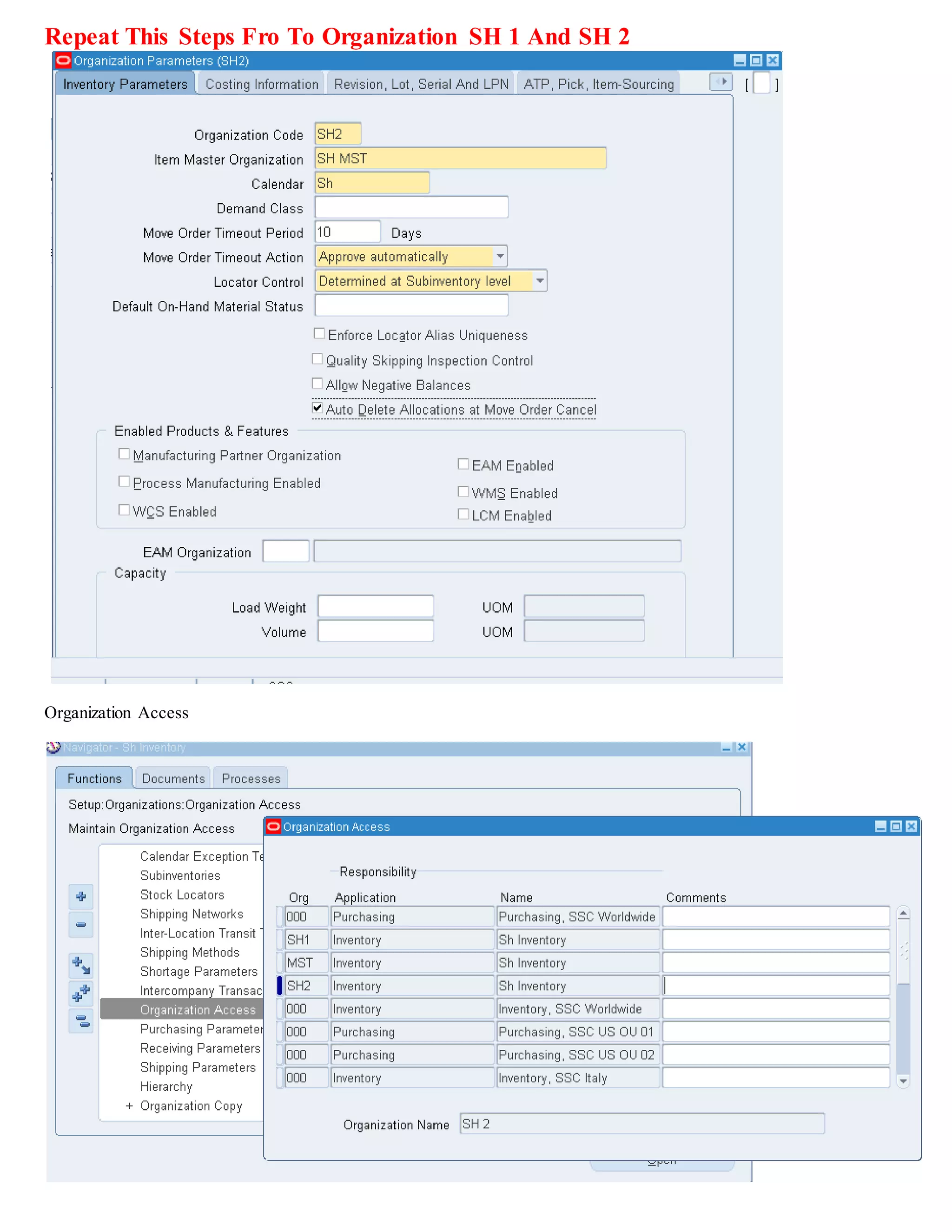 Repeat This Steps Fro To Organization SH 1 And SH 2
Organization Access
 