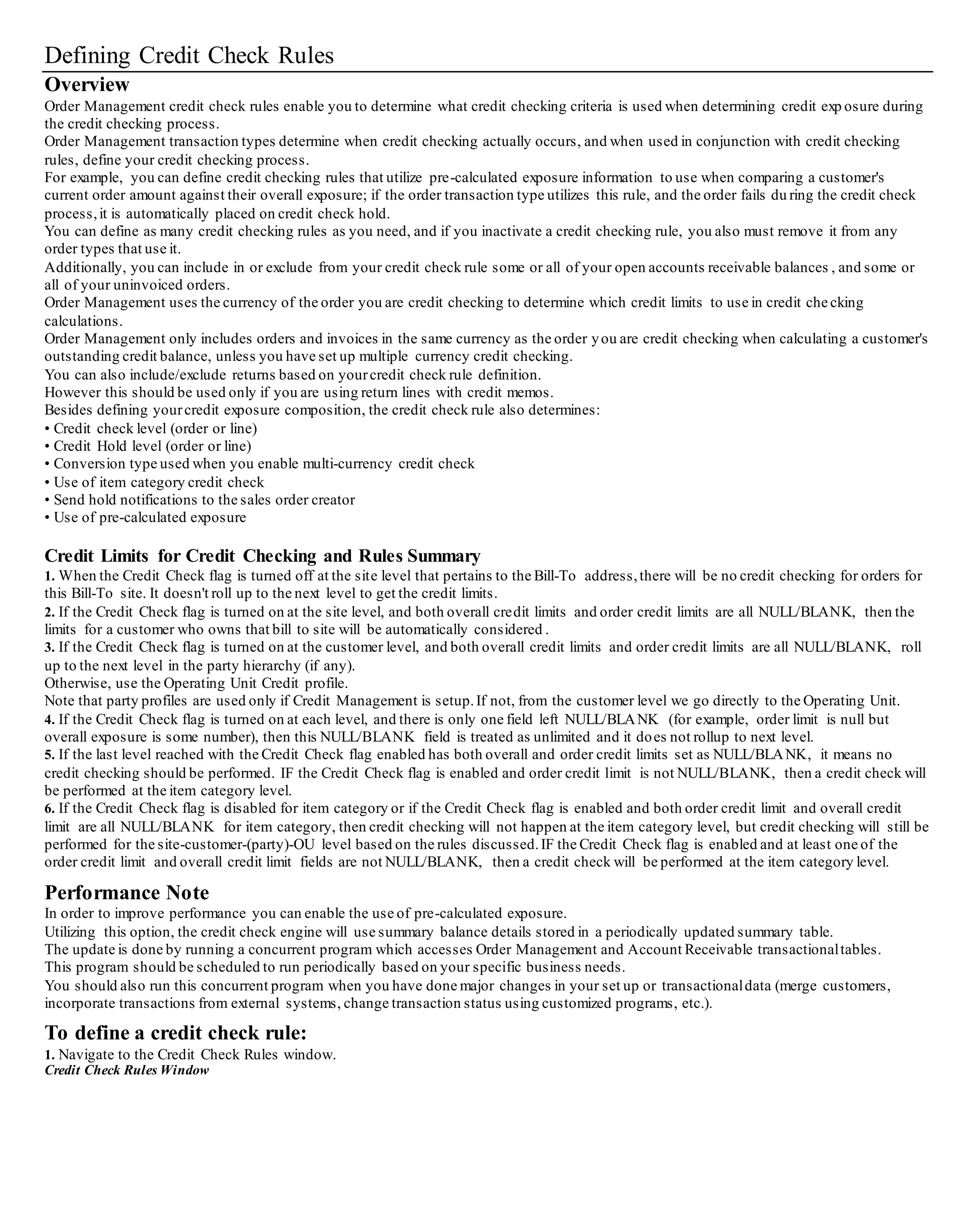 After booking the line flow branches based on the Line Category ens uring that only one of the branches are (Order or Return) executed
runtime. The activity Utility to get Line Category is seeded OM: Order Line Work Item.
With regard to item inspections,the Order Management systemdoes not process inspection results,and only processes delivery transactions.
Based on the users business rules,if an item is rejected, the user can either deliver to inventory (scrap sub-inventory)or return to the
customer. Delivering to inventory will give credit to the customer.
Returning to the customer will reduce the shipped quantity and credit will be given for only accepted goods.
Therefore, receiving transactions drive the flow of the return and what gets credited.
 