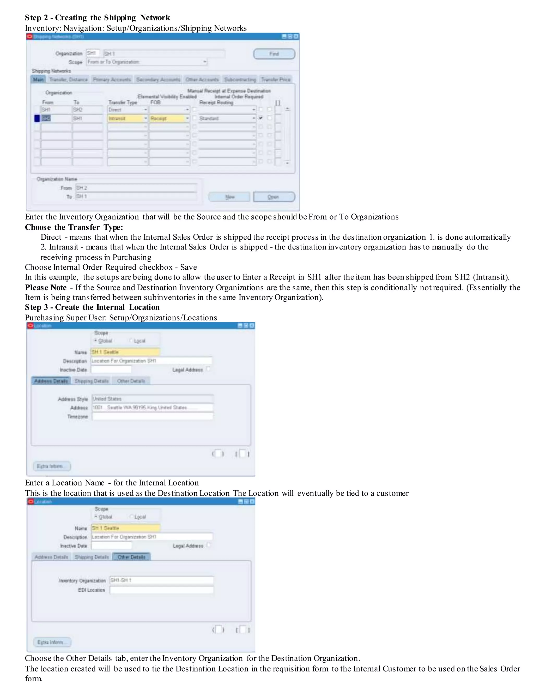 Select these attributes:
Customer Ordered and Customer Orders Enabled
Shippable
Internal Ordered
Internal Orders Enabled
OE Transactable
Assign the item to the inventory organizations which are involved in the Internal Requisitioning process.
M1 will be the destination inventory organization and M2 will be the Source Inventory Organization.
 