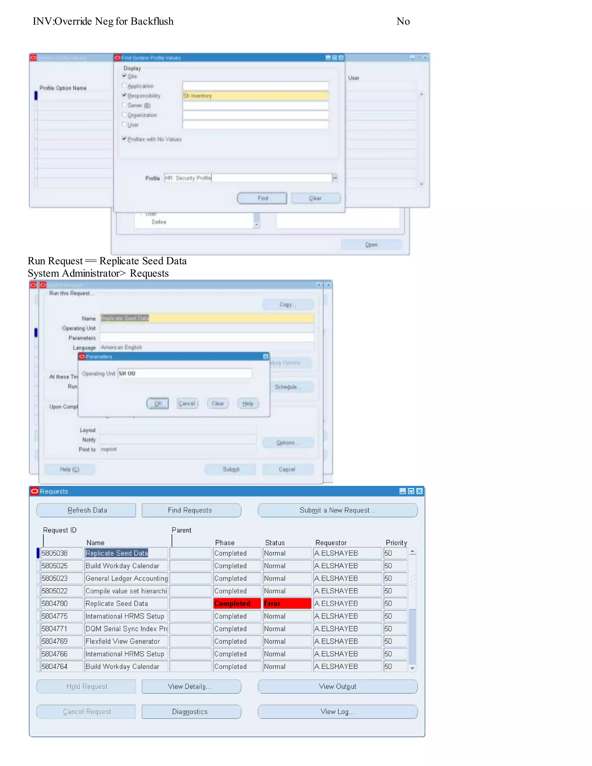 Run Request == Replicate Seed Data
System Administrator> Requests
 