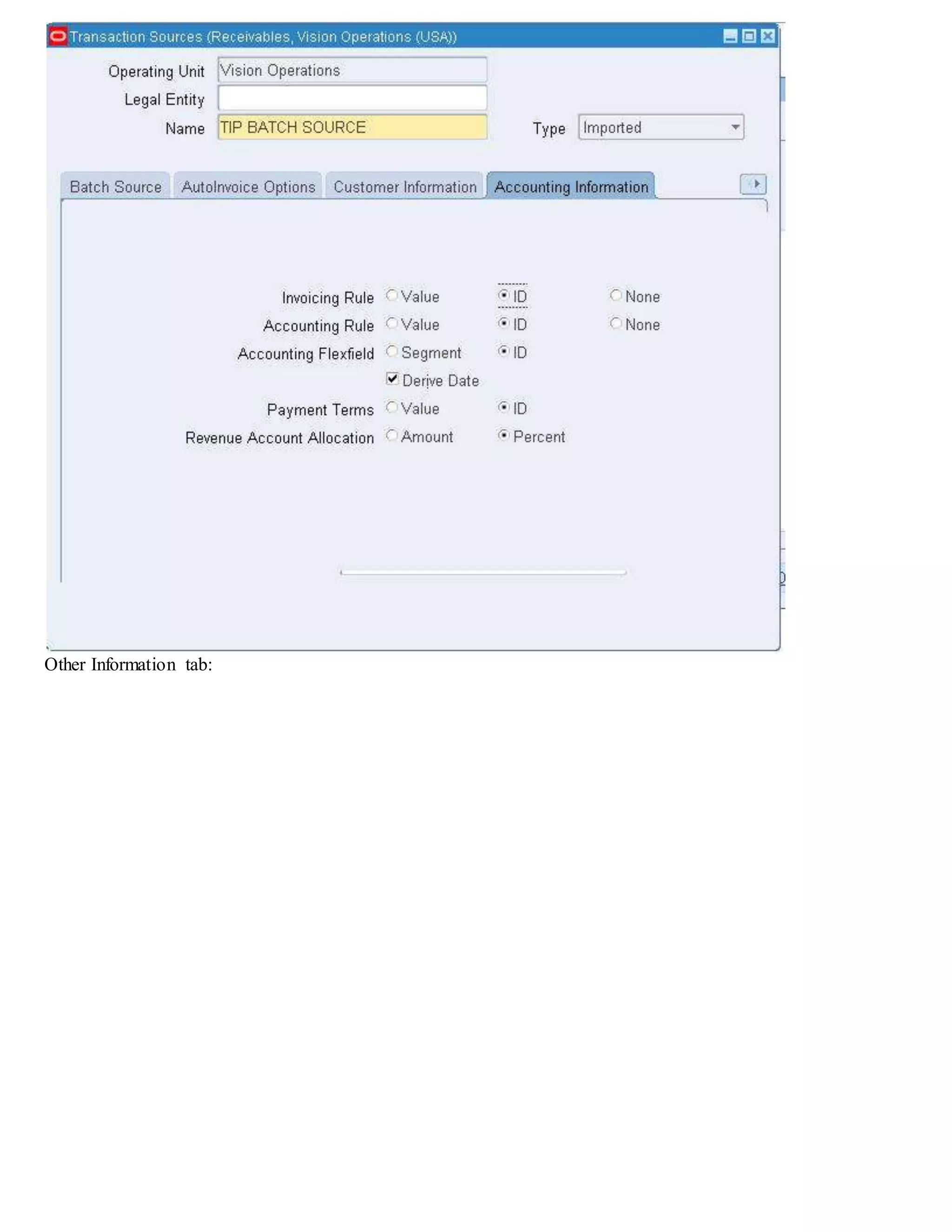 10. Manage Receipt Classes and Methods
To default a payment method to the transactions you interface via AutoInvoice, you need to define a Receipt Class
and Method for your transaction to use.
Responsibility: Receivables Manager
Navigation: Setup > Receipts > Receipt Classes
To see how to manage and setup Receipt Classes and Methods, please refer to Note 1071284.1, Setting Up Receipt
Class And Method For AutoInvoice.
 