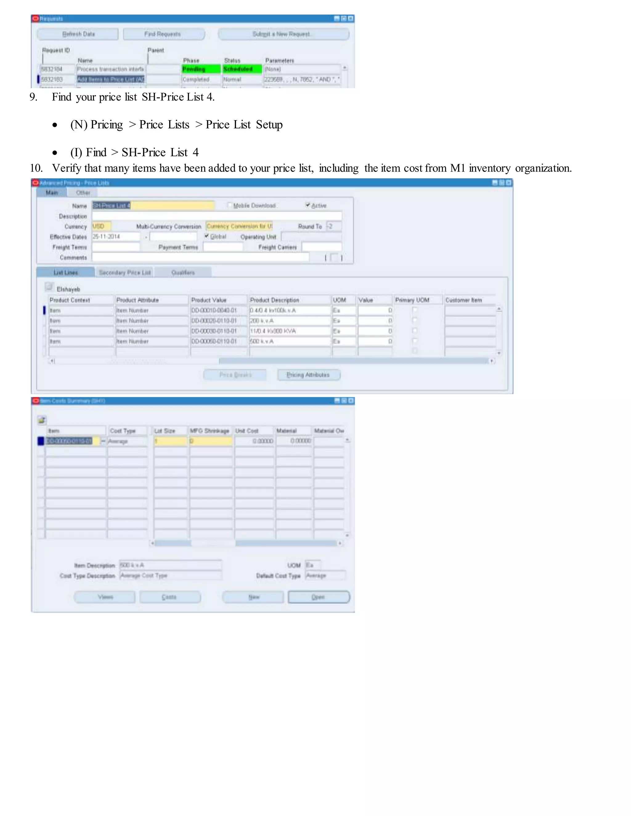 16. (I) Save and exit the window.
17. Enter a sales order with the Order Type = SH-Mixed.
The order number will be 1 and the line type will be defaulted to SH-StandardLine.
 