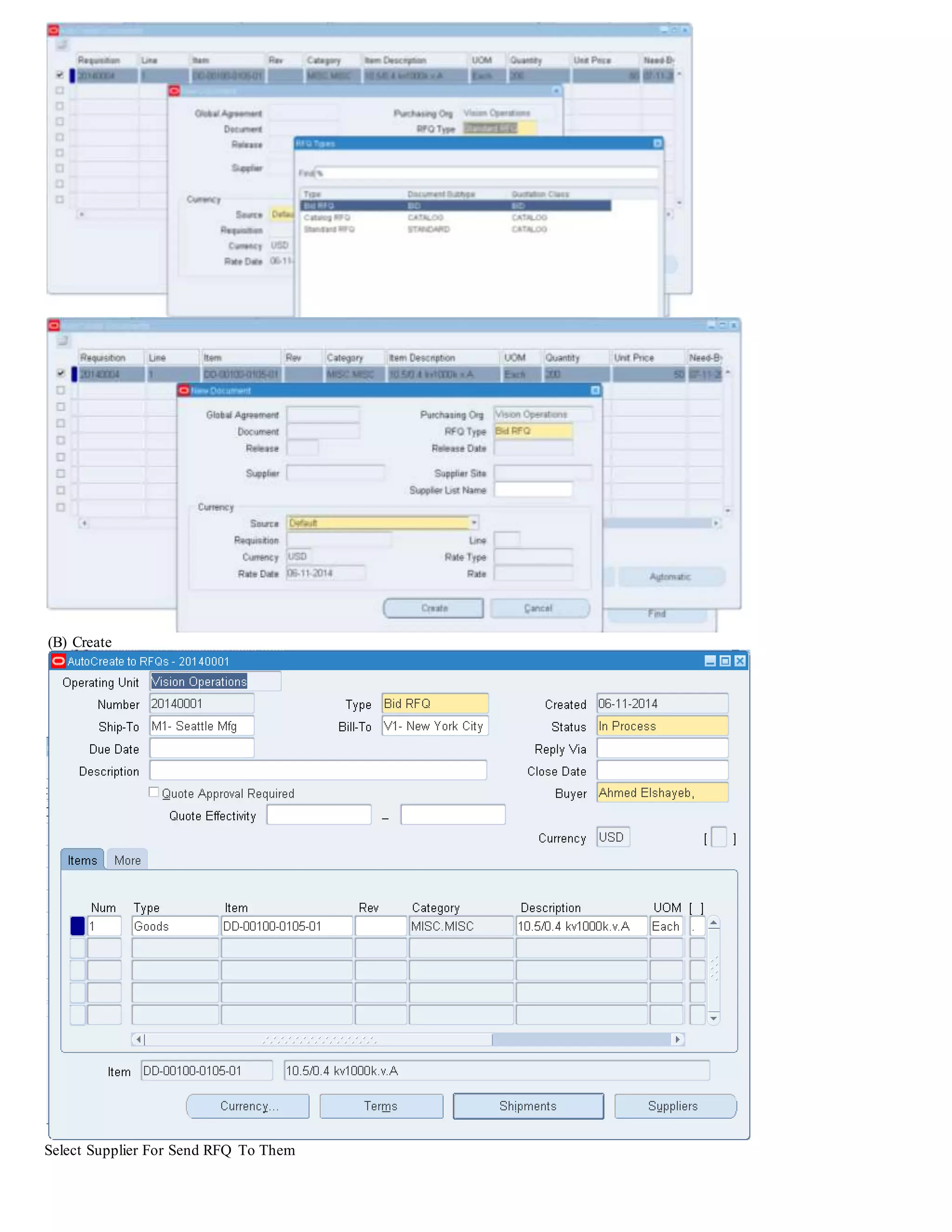 (B) Create
Select Supplier For Send RFQ To Them
 