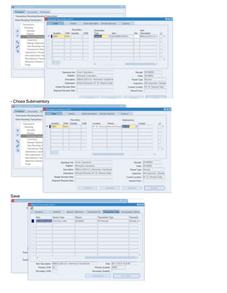 - Chose Subinventory
Save
 