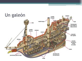 Un galeón
 