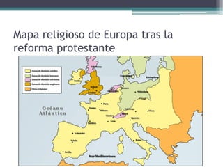 Mapa religioso de Europa tras la
reforma protestante
 