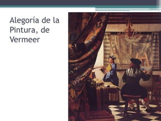 Alegoría de la
Pintura, de
Vermeer
 