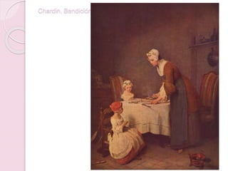 Chardin. Bendición.
 