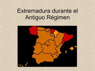Extremadura durante el Antiguo Régimen 