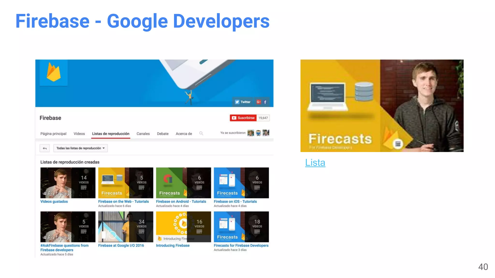 40
Firebase - Google Developers
Lista
 