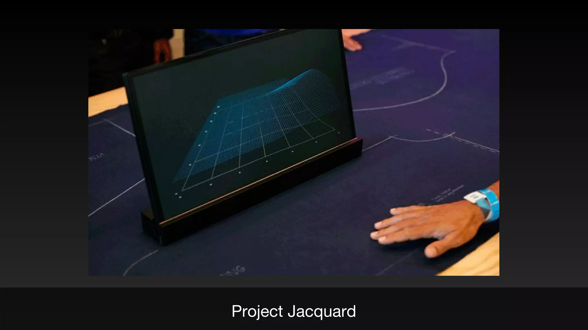 Project Jacquard
 
