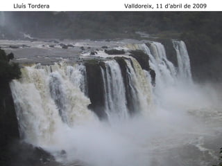 Lluís Tordera Valldoreix, 11 d’abril de 2009  