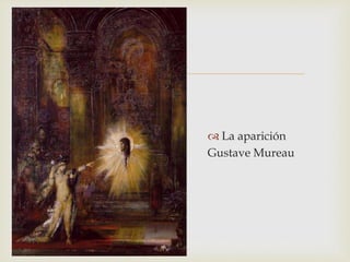 
 La aparición
Gustave Mureau
 