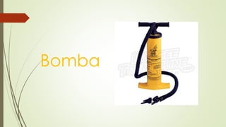Bomba
 