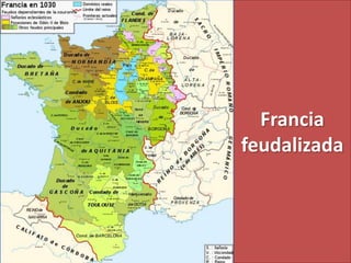Francia
feudalizada
 