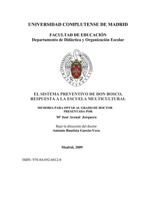 UNIVERSIDAD COMPLUTENSE DE MADRID
FACULTAD DE EDUCACIÓN
Departamento de Didáctica y Organización Escolar
EL SISTEMA PREVEN...