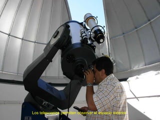 Los telescopios permiten observar el espacio exterior 