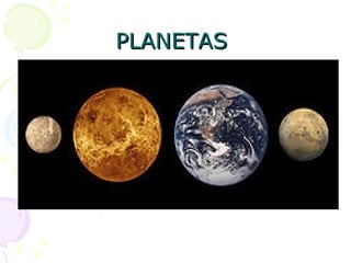PLANETAS  