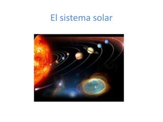 El sistema solar
 