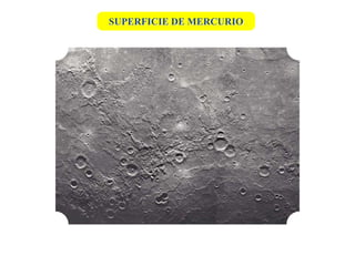 SUPERFICIE DE MERCURIO
 