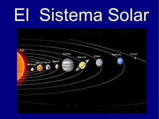 El Sistema Solar
 
