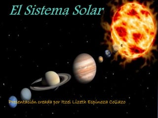Presentación creada por Itzel Lizeth Espinoza Collazo 
 
