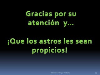 El Sistema Solar por Heriberto 15 
 