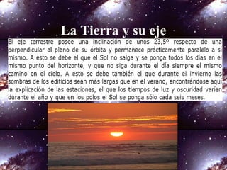 La Tierra y su eje
 