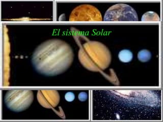 El sistema Solar
 