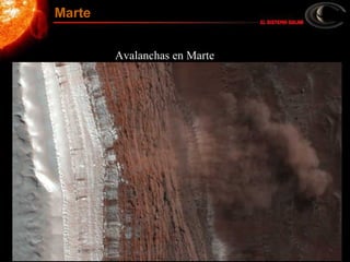 Avalanchas en Marte
Marte
 