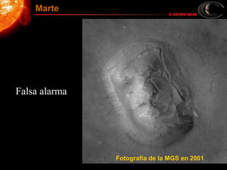 Falsa alarma
Fotografía de la MGS en 2001
Marte
 