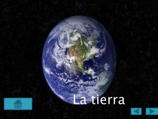 La tierra
 